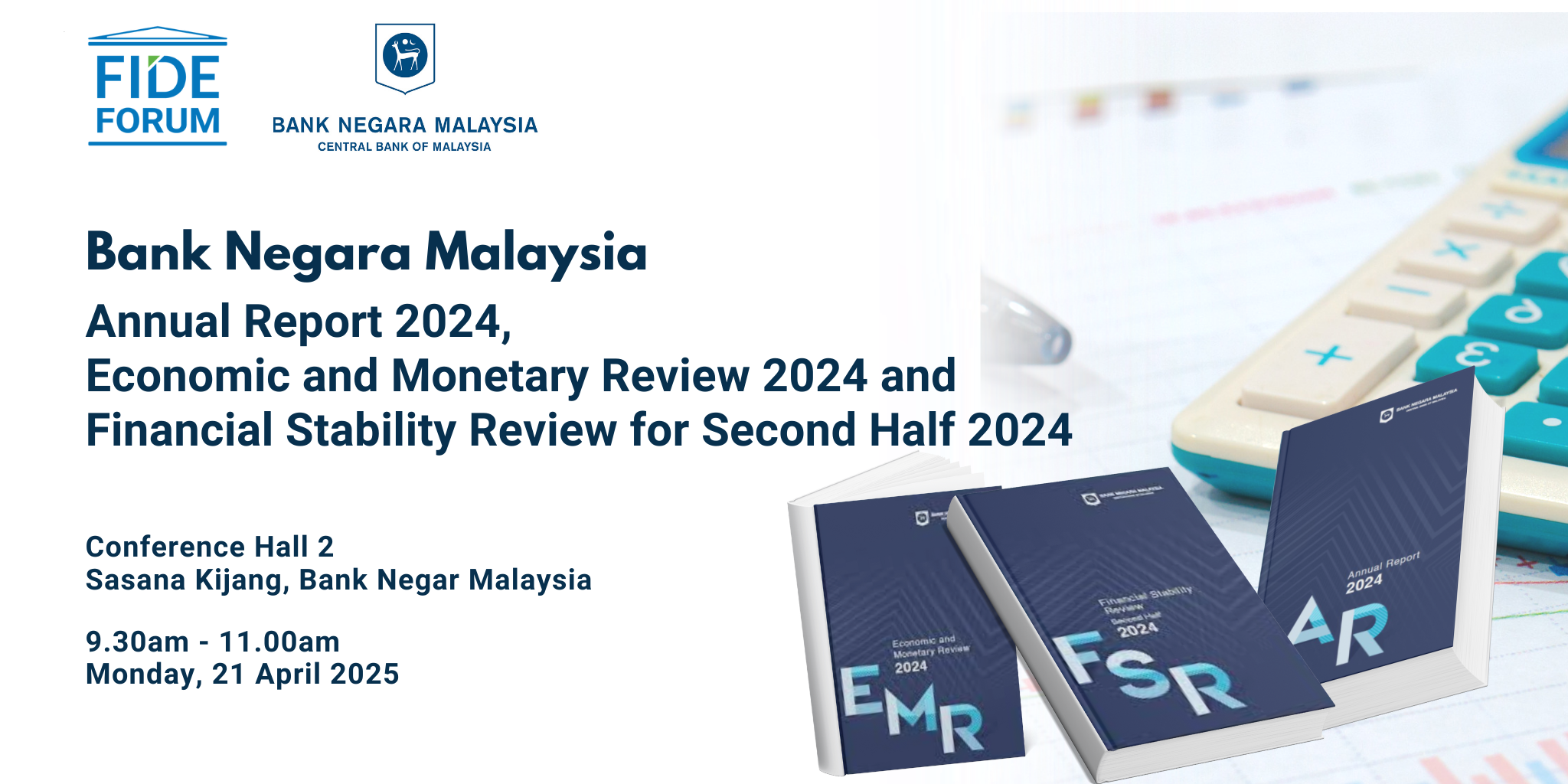 Engagement Session with FIDE FORUM Members on Bank Negara Malaysia Annual Report 2024, Economic and Monetary Review 2024 and Financial Stability Review for Second Half 2024