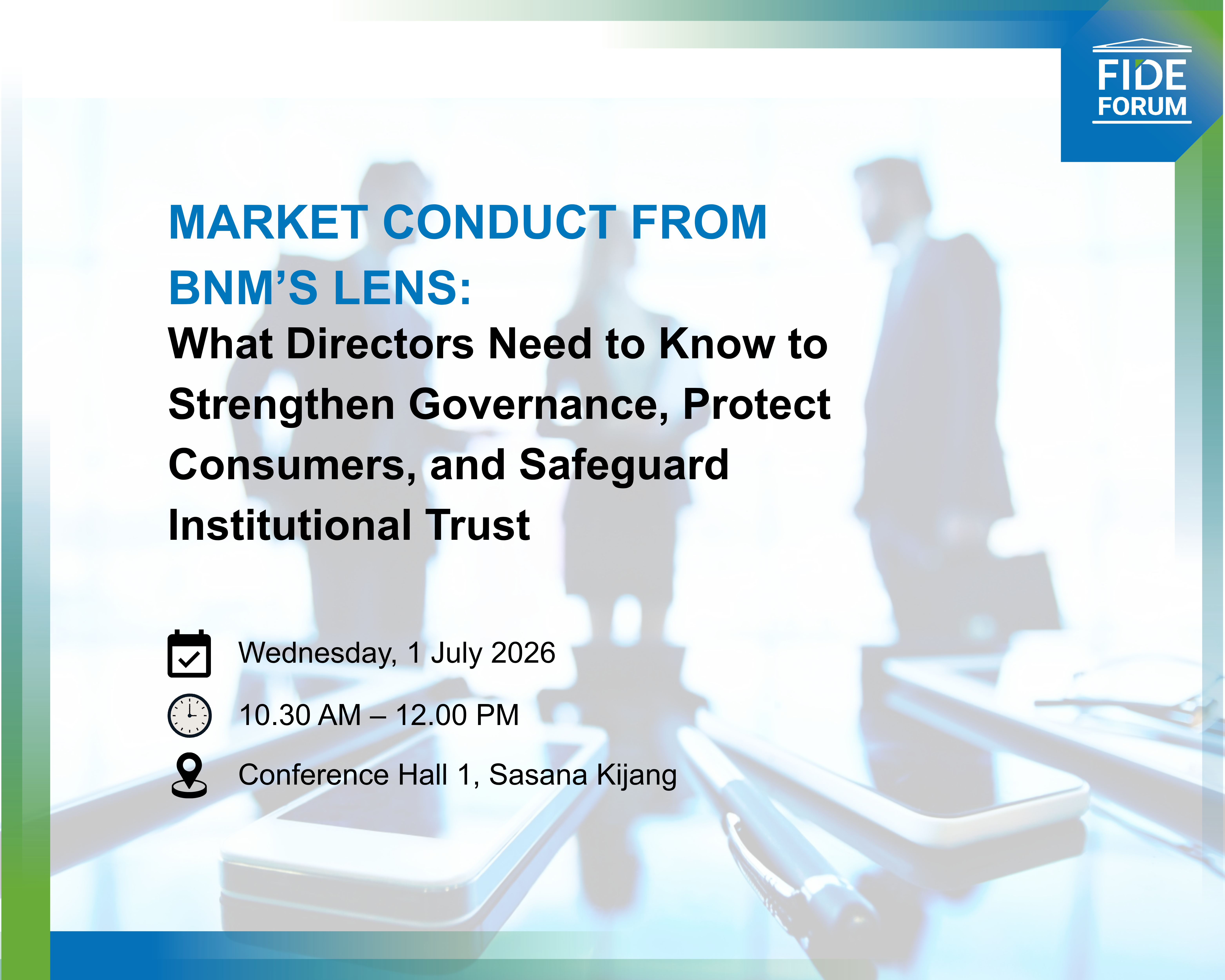 Market Conduct From BNM’S Lens: What Directors Need to Know to Strengthen Governance, Protect Consumers, and Safeguard Institutional Trust